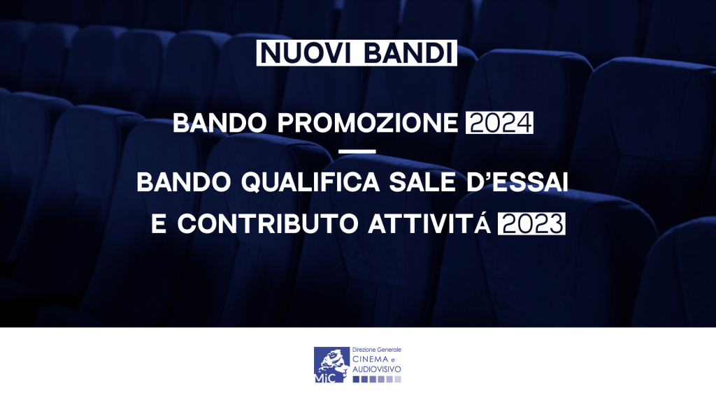 Disponibili i Bandi “Promozione 2024” e “Qualifica sale d’essai e contributo attività 2023”